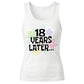 Fun 18 Years Later Flower Graphic 18 Birthday Ladies Tank Top