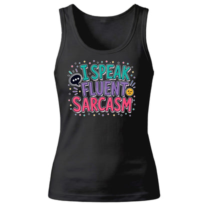 Fun Bright Typography I Speak Fluent Sarcasm Ladies Tank Top