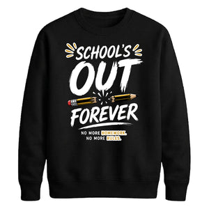 Fun School's Out Forever School Leavers Sweatshirt