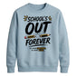 Fun School's Out Forever School Leavers Sweatshirt