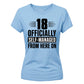 Funny 18 Officially Self-Managed Birthday Ladies T-Shirt