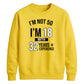 Epic Birthday Joke Personliased Happy Birthday Sweatshirt