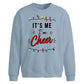 Funny Its Me Im Cheer Slogan Christmas Oversized Sweatshirt