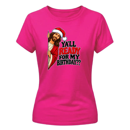 Funny Jesus birthday quote graphic Christmas Ladies T-Shirt