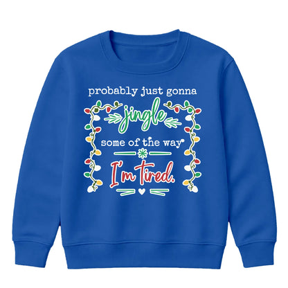 Funny Jingle Some Of The Way Art Christmas Kids Sweatshirt
