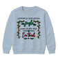 Funny Jingle Some Of The Way Art Christmas Kids Sweatshirt
