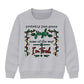 Funny Jingle Some Of The Way Art Christmas Kids Sweatshirt