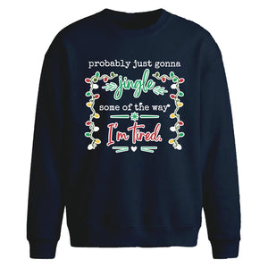 Funny Jingle Some Of The Way Christmas Oversized Sweatshirt