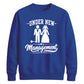 Funny Marriage Management Slogan Bride Groom Unisex Sweatshirt