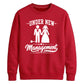 Funny Marriage Management Slogan Bride Groom Unisex Sweatshirt