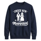 Funny Marriage Management Slogan Bride Groom Unisex Sweatshirt