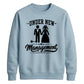 Funny Marriage Management Slogan Bride Groom Unisex Sweatshirt