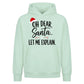Funny Santa Quote Let Me Explain Christmas Oversized Hoodie