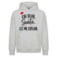 Funny Santa Quote Let Me Explain Christmas Oversized Hoodie