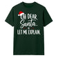 Funny Oh Dear Santa Let Me Explain Christmas Unisex T-Shirt