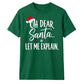 Funny Oh Dear Santa Let Me Explain Christmas Unisex T-Shirt