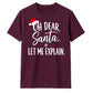 Funny Oh Dear Santa Let Me Explain Christmas Unisex T-Shirt