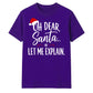 Funny Oh Dear Santa Let Me Explain Christmas Unisex T-Shirt