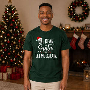 Funny Oh Dear Santa Let Me Explain Christmas Unisex T-Shirt