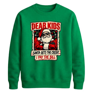 Funny parent santa bill quote Christmas Unisex Sweatshirt