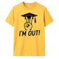 2026 Graduate Unisex T-Shirt I'm Out Graduation Gift for Him