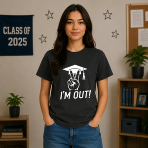 2026 Graduate Unisex T-Shirt I'm Out Graduation Gift for Him