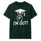 2026 Graduate Unisex T-Shirt I'm Out Graduation Gift for Him
