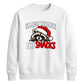 Funny raccoon snacks quote Christmas Unisex Sweatshirt
