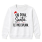 Funny Santa Let Me Explain Quote Christmas Kids Sweatshirt