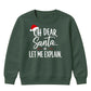 Funny Santa Let Me Explain Quote Christmas Kids Sweatshirt