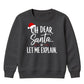 Funny Santa Let Me Explain Quote Christmas Kids Sweatshirt