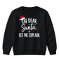 Funny Santa Let Me Explain Quote Christmas Kids Sweatshirt