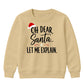 Funny Santa Let Me Explain Quote Christmas Kids Sweatshirt