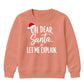 Funny Santa Let Me Explain Quote Christmas Kids Sweatshirt