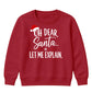 Funny Santa Let Me Explain Quote Christmas Kids Sweatshirt