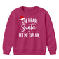 Funny Santa Let Me Explain Quote Christmas Kids Sweatshirt