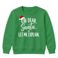 Funny Santa Let Me Explain Quote Christmas Kids Sweatshirt
