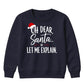 Funny Santa Let Me Explain Quote Christmas Kids Sweatshirt