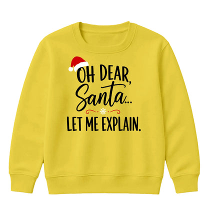 Funny Santa Let Me Explain Quote Christmas Kids Sweatshirt