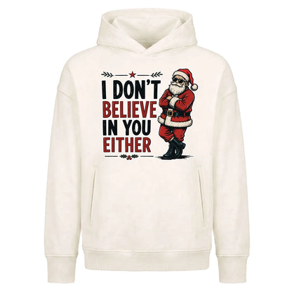 Funny Sarcastic Santa Quote Christmas Oversized Hoodie