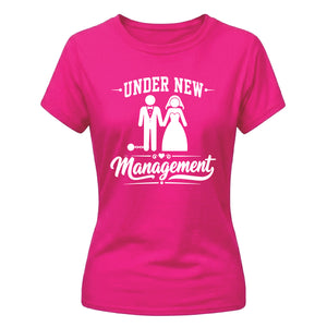 Funny Under New Management Marriage Bride Ladies T-Shirt