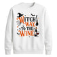 Funny wine witch print graphic Halloween Unisex Sweatshirt