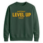 Gamer Level Up Today Happy Birthday Sweatshirt
