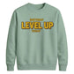 Gamer Level Up Today Happy Birthday Sweatshirt