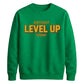 Gamer Level Up Today Happy Birthday Sweatshirt