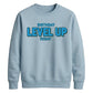Gamer Level Up Today Happy Birthday Sweatshirt