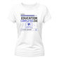 Gaming Education Completed School Leavers Ladies Fit T-Shirt