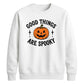 Good things are spooky quote Halloween Unisex Sweatshirt