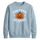 Good things are spooky quote Halloween Unisex Sweatshirt