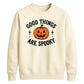 Good things are spooky quote Halloween Unisex Sweatshirt